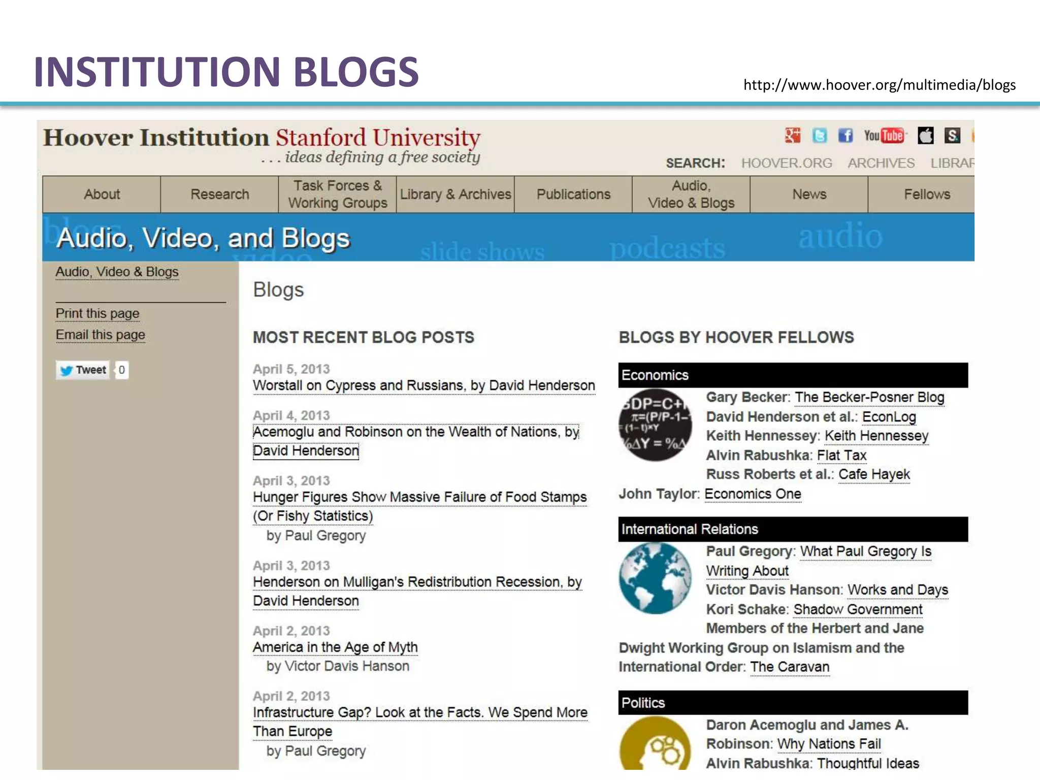 INSTITUTION BLOGS http://www.hoover.org/multimedia/blogs
 