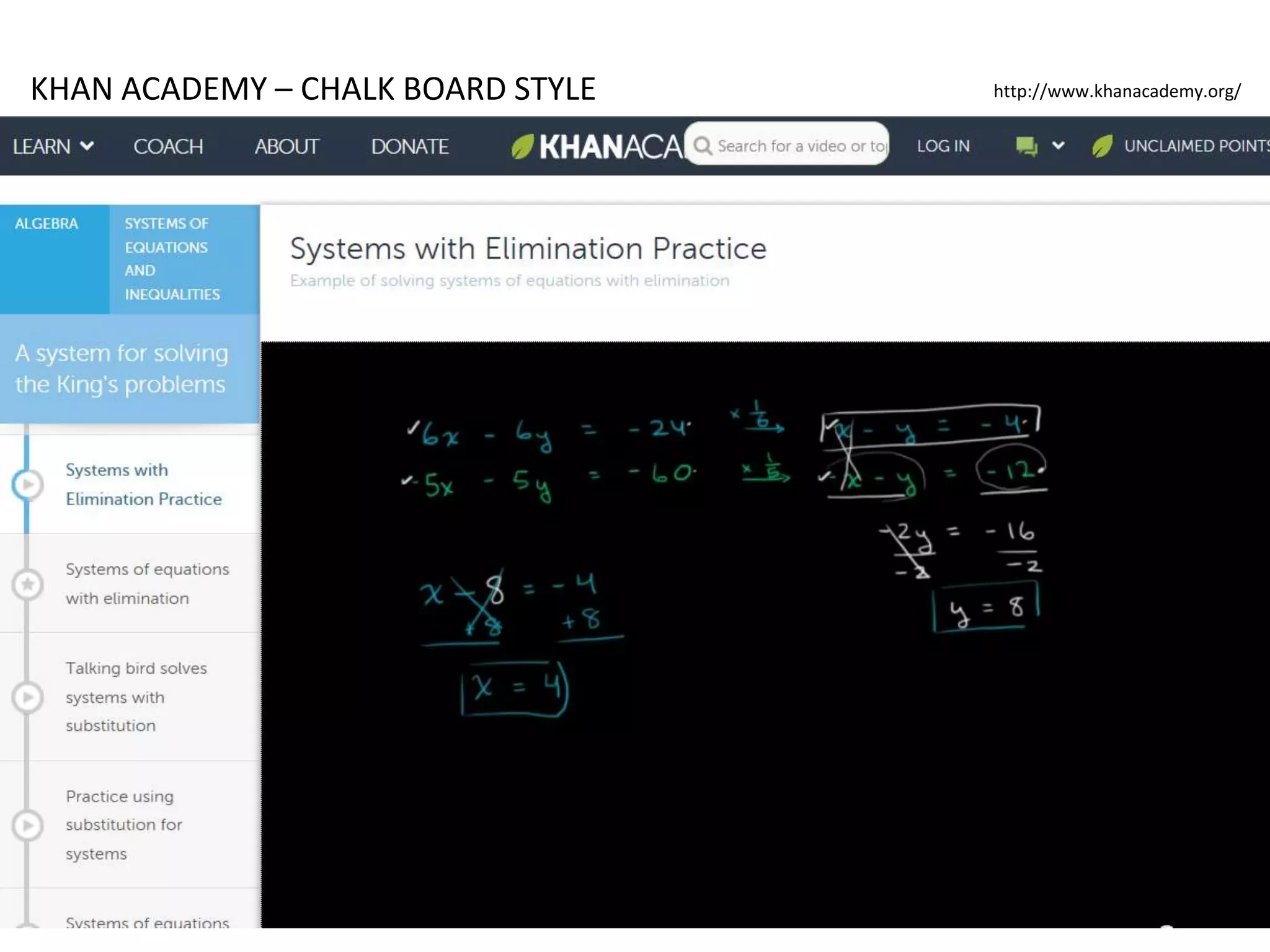 http://www.khanacademy.org/KHAN ACADEMY – CHALK BOARD STYLE
 