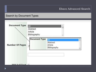 Ebsco Advanced Search

Search by Document Types
 