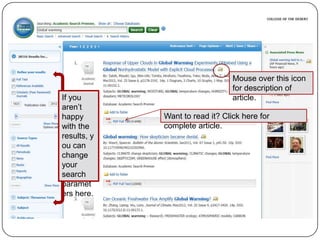 Mouse over this icon
                                 for description of
If you                           article.
aren’t
happy        Want to read it? Click here for
with the     complete article.
results, y
ou can
change
your
search
paramet
ers here.
 