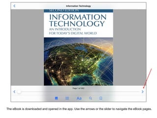 The eBook is downloaded and opened in the app. Use the arrows or the slider to navigate the eBook pages.
 