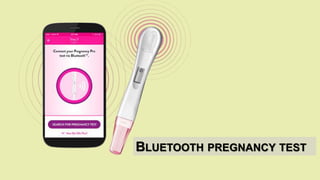 BLUETOOTH PREGNANCY TEST
 
