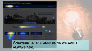 ANSWERS TO THE QUESTIONS WE CAN’T
ALWAYS ASK.
 