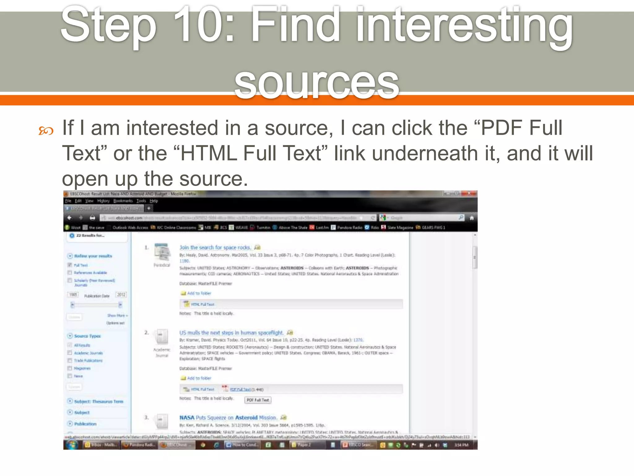 

If I am interested in a source, I can click the “PDF Full
Text” or the “HTML Full Text” link underneath it, and it will
open up the source.

 
