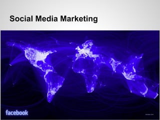 Social Media Marketing
 