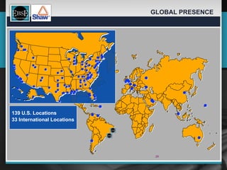 GLOBAL PRESENCE




139 U.S. Locations
33 International Locations




                              29
 