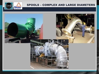 SPOOLS – COMPLEX AND LARGE DIAMETERS
 