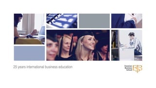 25 years international business education
 