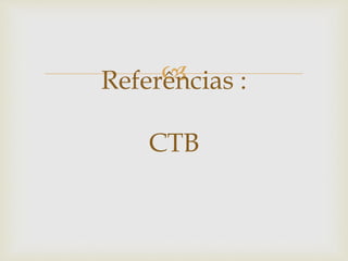 Referências :
CTB
 