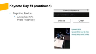 Keynote Day #1 (continued)
• Cognitive Services
• An example API:
Image recognition
 