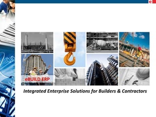 Integrated Enterprise Solutions for Builders & Contractors

 
