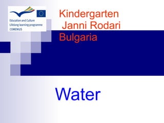 Kindergarten  Janni Rodari  Bulgaria Water 