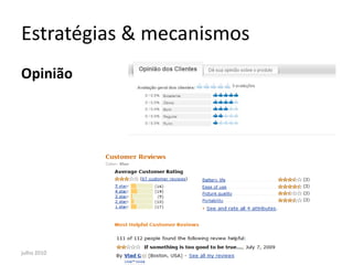 Estratégias & mecanismos
Opinião




julho 2010   fábio flatschart - fabioflat@gmail.com   24
 