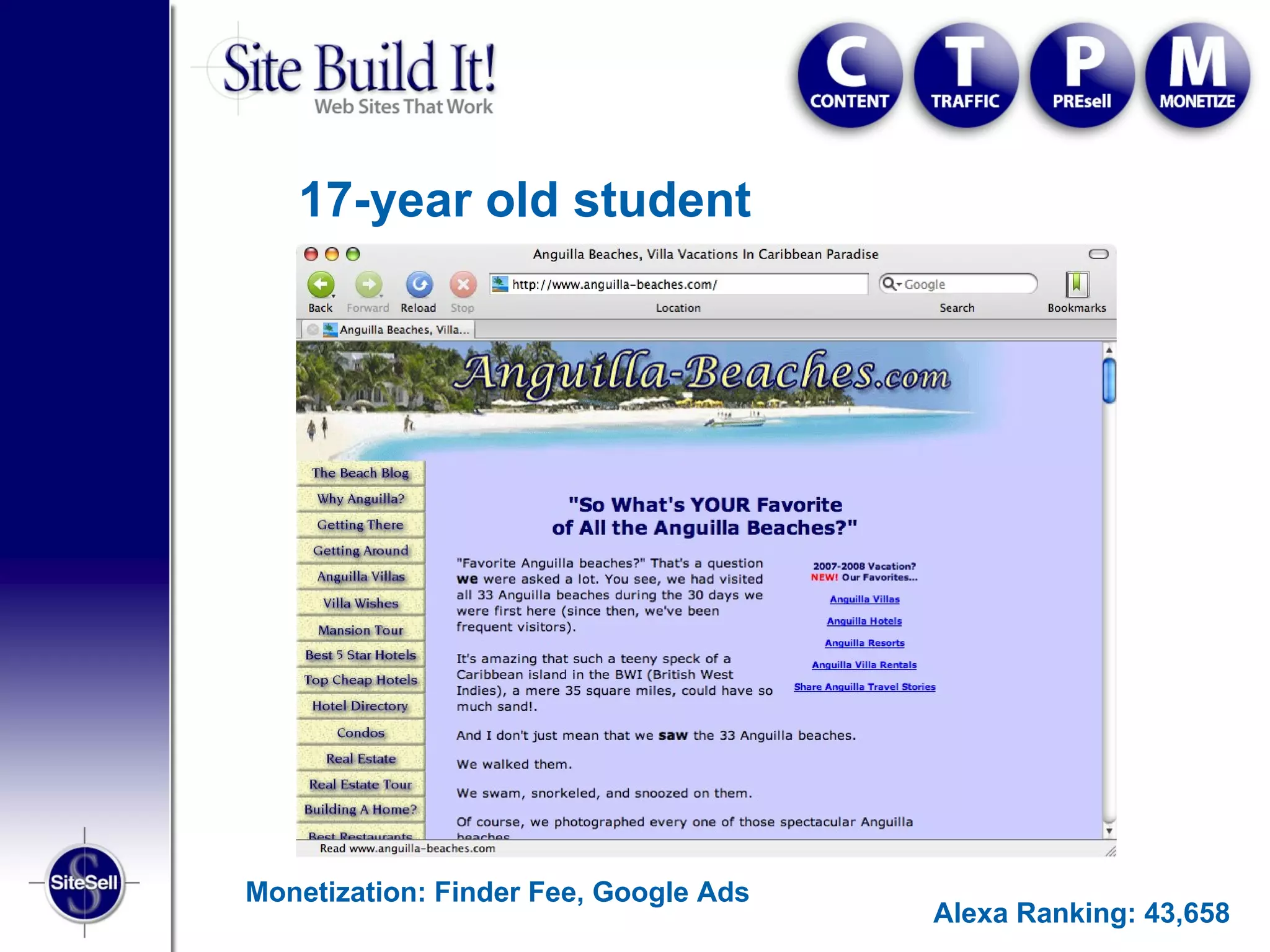 17-year old student




Monetization: Finder Fee, Google Ads
                                       Alexa Ranking: 43,658
 