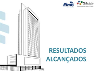 RESULTADOS
ALCANÇADOS
 