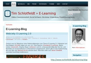 http://www.tschlotfeldt.de/elearning-blog
 