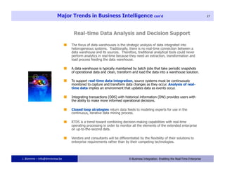 Major Trends in Business Intelligence con’d                                              27




J. Blomme – info@dmreview.be                  27      E-Business Integration. Enabling the Real-Time Enterprise
 