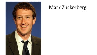 Mark Zuckerberg

 