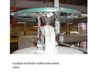 Locked out boiler outlet non-return
valve
 