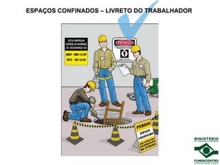 ESPAÇOS CONFINADOS – LIVRETO DO TRABALHADOR
 