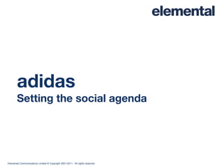adidas Setting the social agenda 