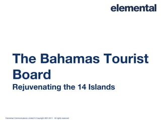The Bahamas Tourist Board Rejuvenating the 14 Islands 