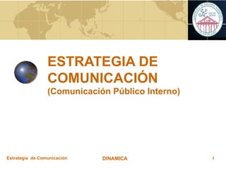 ESTRATEGIA DE COMUNICACIÓN (Comunicación Público Interno) 