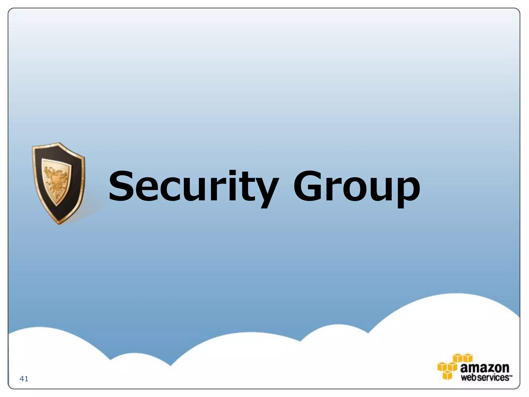 Security Group



41
 