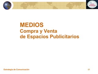 MEDIOS Compra y Venta  de Espacios Publicitarios 