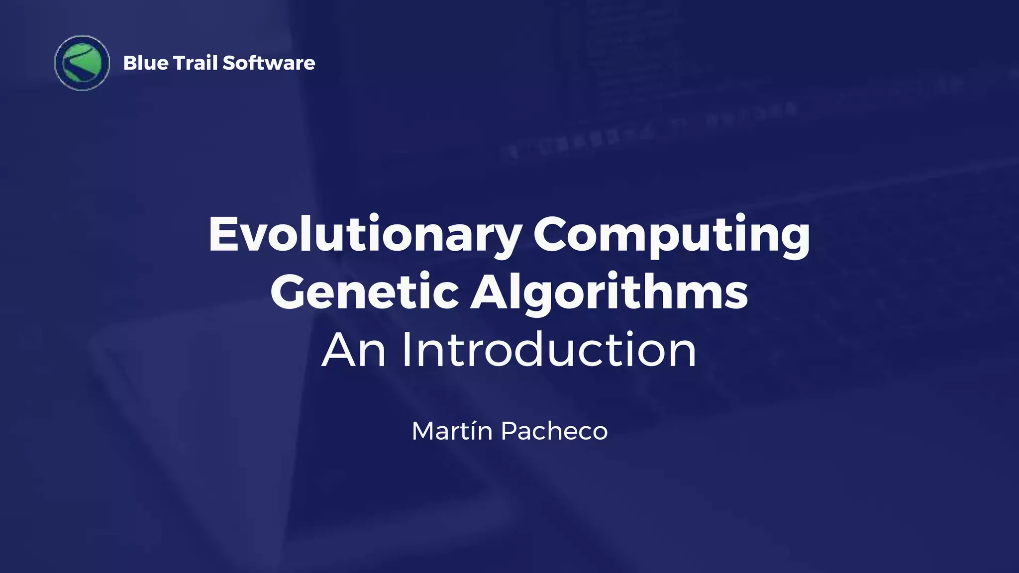 Evolutionary Computing - Genetic Algorithms - An Introduction | PPT