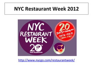NYC Restaurant Week 2012 ,[object Object]