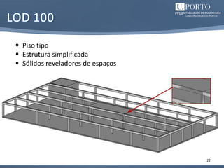 22
 Piso tipo
 Estrutura simplificada
 Sólidos reveladores de espaços
 