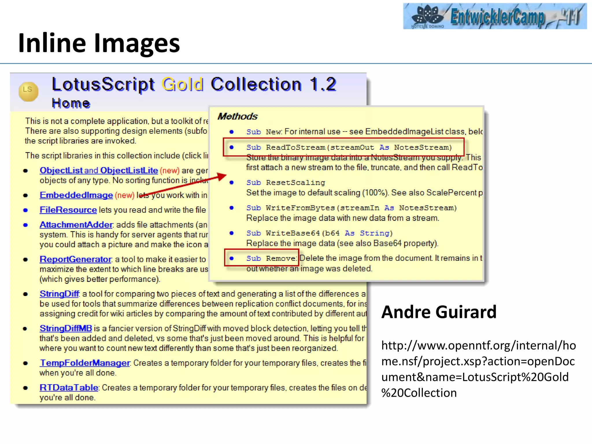 Inline ImagesAndre Guirardhttp://www.openntf.org/internal/home.nsf/project.xsp?action=openDocument&name=LotusScript%20Gold%20Collection