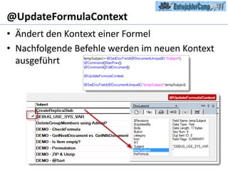 @UpdateFormulaContextÄndert den Kontext einer Formel Nachfolgende Befehle werden im neuen Kontext ausgeführt