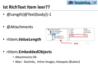 Ist RichText Item leer??@Length(@Text(body))-1@Attachmentsrtitem.ValueLengthrtitem.EmbeddedObjectsAttachments OKAber:  Doclinks,  Inline Images, Hotspots (Button)