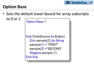 Option BaseSets the default lower bound for array subscripts to 0 or 1
