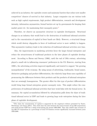 tted with polynomial trend lines (indicated by Poly (All)). Using the same dataset, we 
also draw the polynomial regression line using data from only 114 developing countries.1 
Figure 1 about here 
In a similar fashion, Figure 2 illustrates the same tendency for a dierent group of coun-tries: 
Latin American and Caribbean countries, MENA (Middle Eastern and North African) 
countries and others.2 Our proposed inverted-U curve is also consistent with Kuznets (1955)'s 
hypothesis, which underlines the unbalanced gains of early development and the agricultural 
and industrial revolutions' dislocating eects. Kuznets claims that there is a tendency for 
economic positions of new urban dwellers and their descendants to change in time and for 
labor markets to become more homogenous during the later stages of development. 
Figure 2 about here 
Indeed, the existence of an inverted U relationship between urbanization and the share of 
the urban informal sector was  