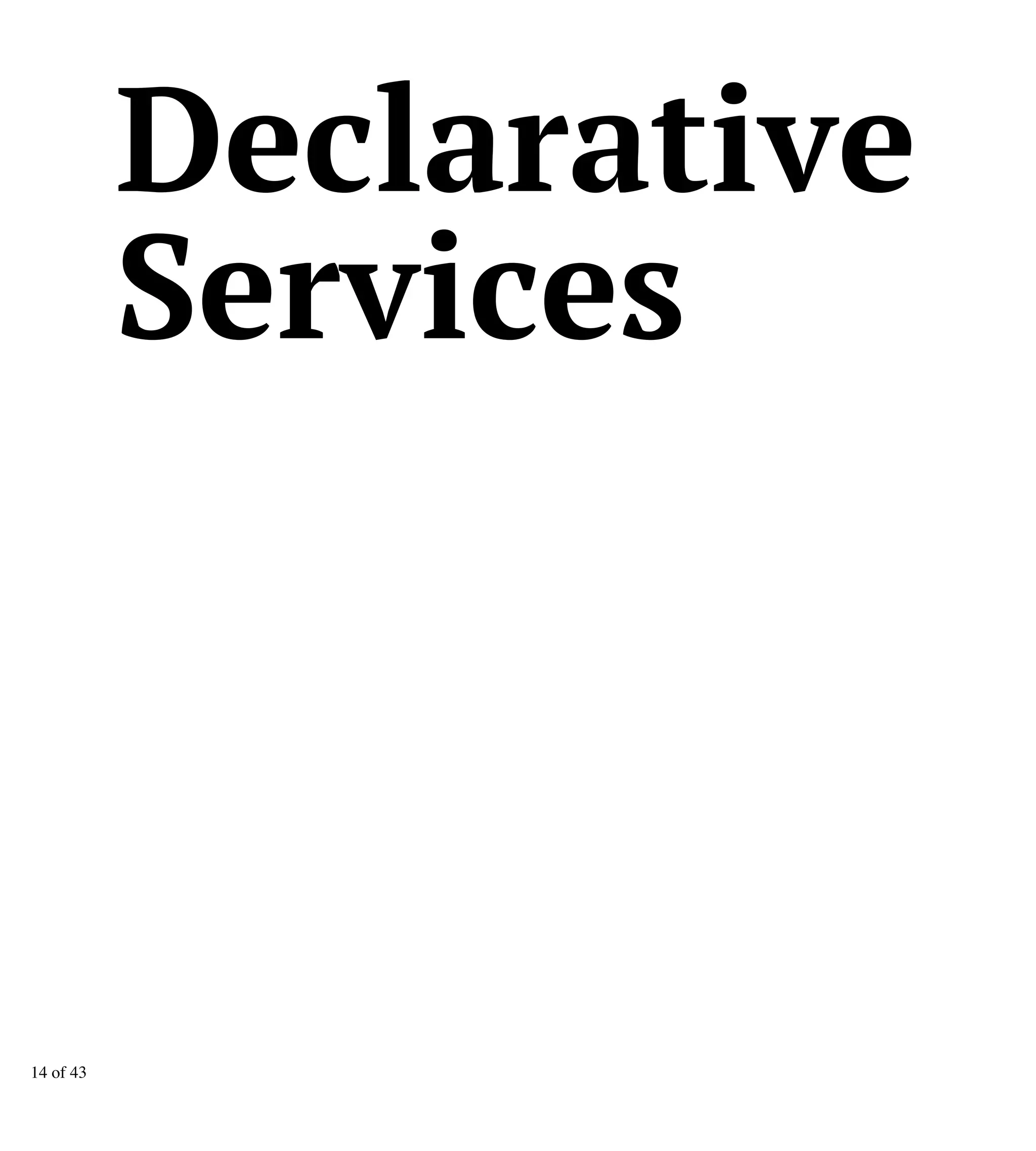 Declarative
Services
14 of 43
 