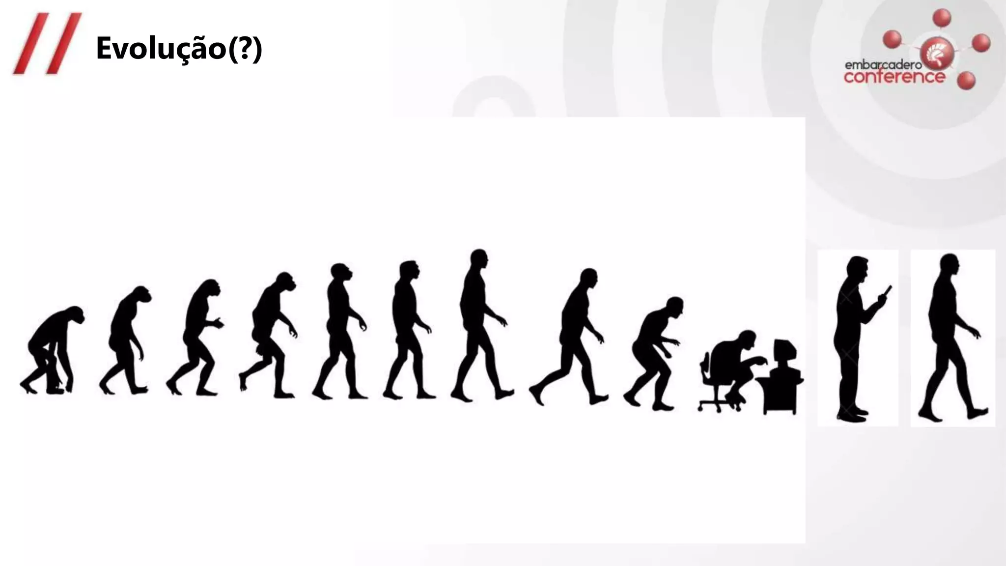 Evolução(?)
 