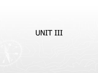 UNIT III
 