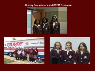 History Fair winners and STEM Exposure
 