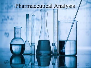 Pharmaceutical Analysis
 