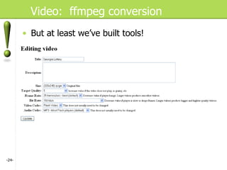 Video:  ffmpeg conversion But at least we’ve built tools! - - 