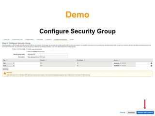 Demo
Configure Security Group
 