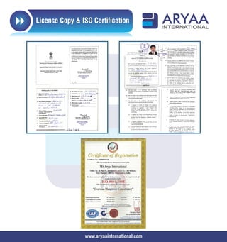 8 License Copy & ISO Certification ARYAAINTERNATIONAL
www.aryaainternational.com
 