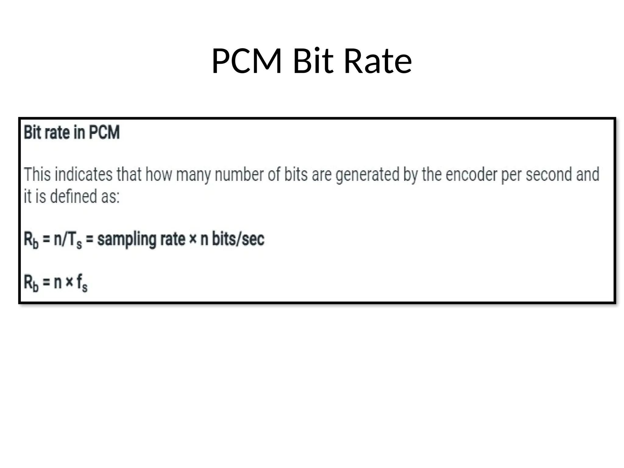 PCM Bit Rate
 