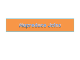 Hadoop Mapreduce joins | PPTX