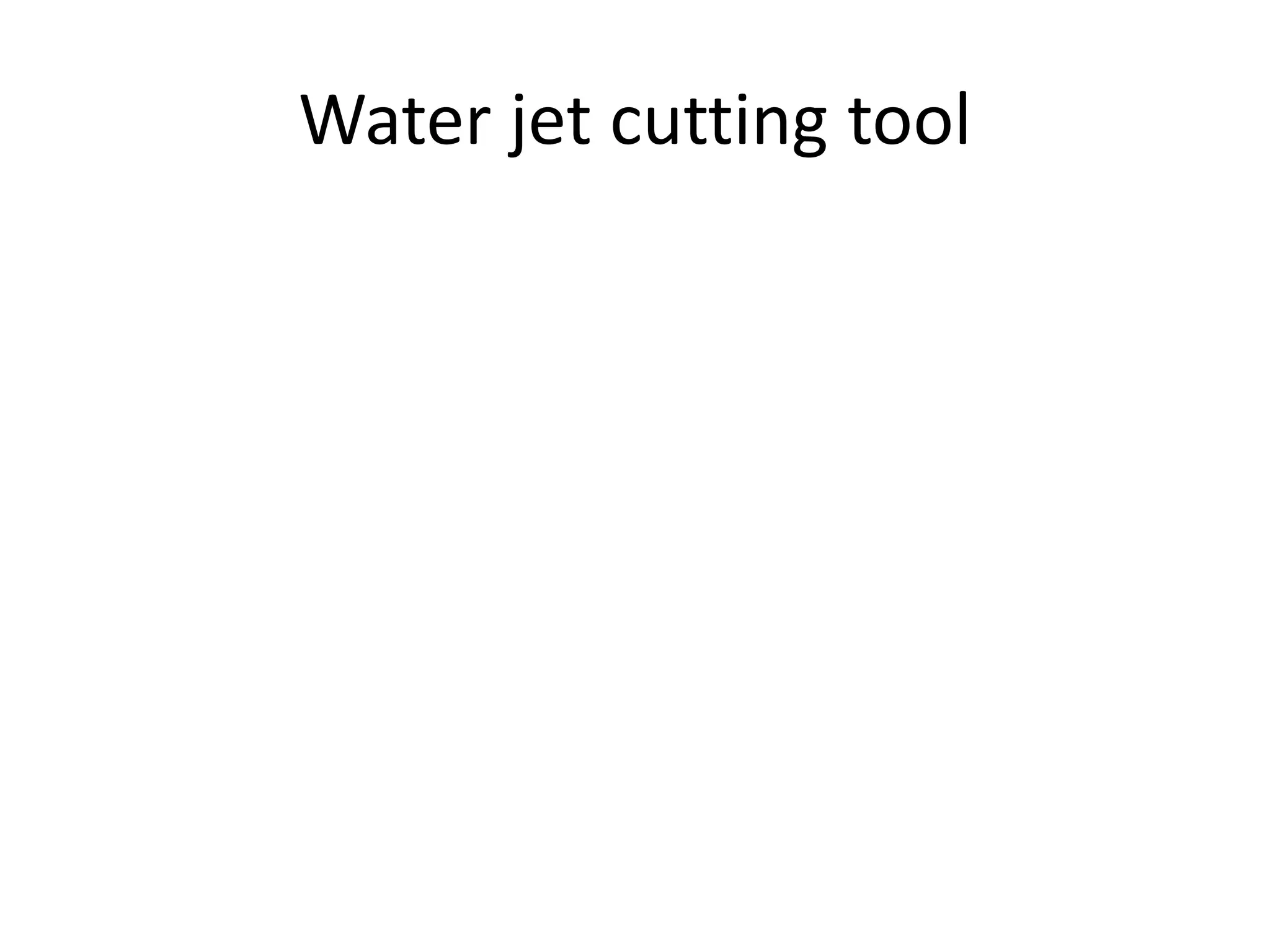 Water jet cutting tool
 