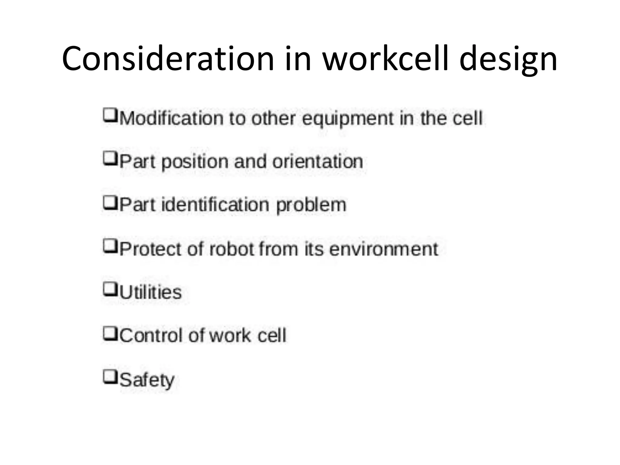 Consideration in workcell design
 