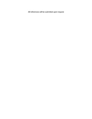 All references will be submitted upon request
 